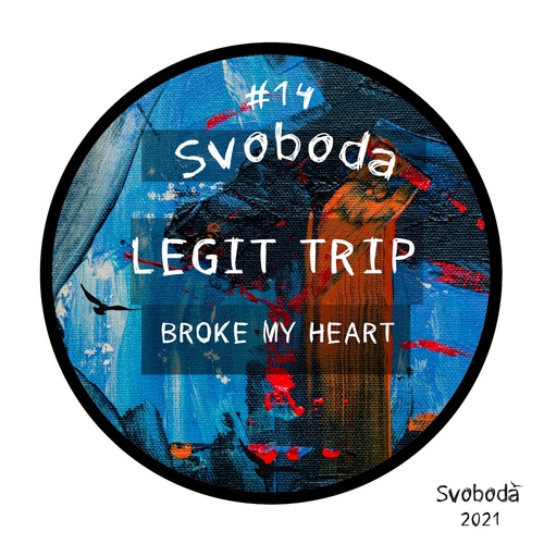 Legit Trip - Broke My Heart [SV014]